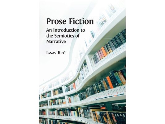 Prose Fiction: An Introduction to the Semiotics of Narrative