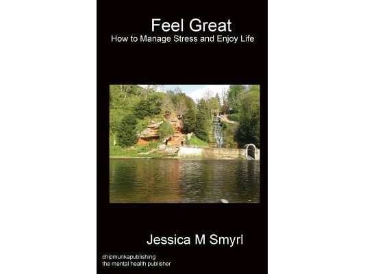 Feel Great: How to Manage Stress and Enjoy Life