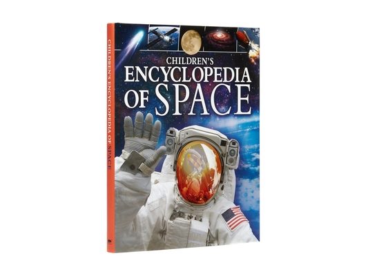 Children's Encyclopedia of Space: A Journey Through Our Incredible Universe