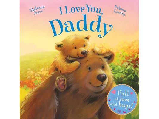 I Love You, Daddy: Full of Love and Hugs!