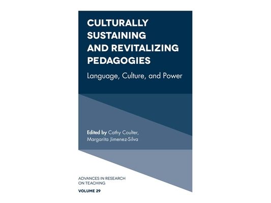 Culturally Sustaining and Revitalizing Pedagogies: Language, Culture, and Power