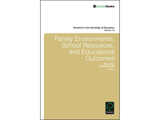 Family Environments, School Resources, and Educational Outcomes