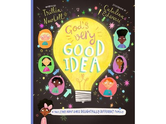 God's Very Good Idea Storybook: A True Story of God's Delightfully Different Family