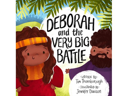 Deborah and the Very Big Battle