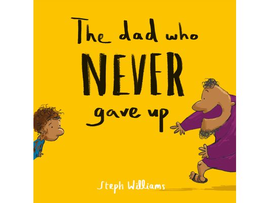 The Dad Who Never Gave Up