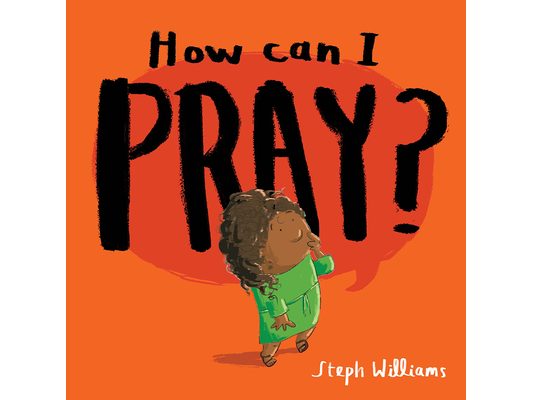 How Can I Pray?