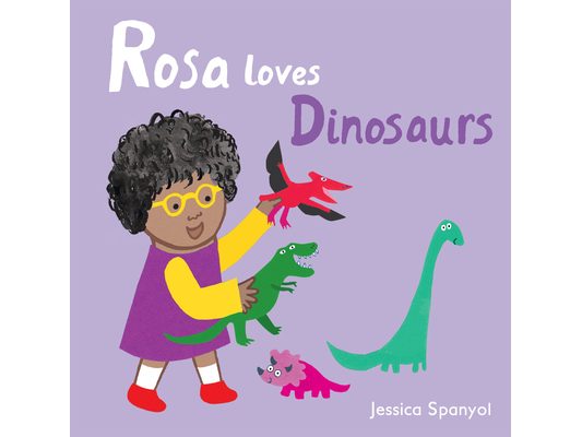 Rosa Loves Dinosaurs