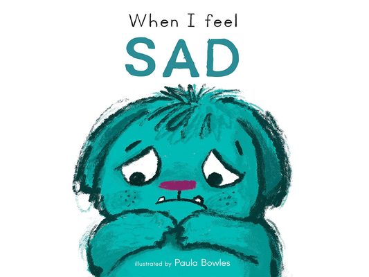 When I Feel Sad
