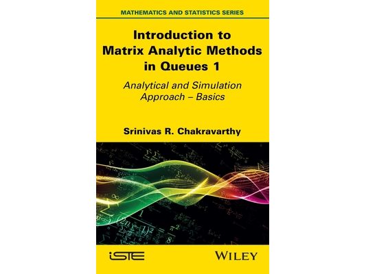 Introduction to Matrix Analytic Methods in Queues 1: Analytical and Simulation Approach - Basics