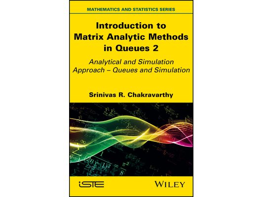 Introduction to Matrix-Analytic Methods in Queues 2: Analytical and Simulation Approach - Queues and Simulation