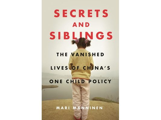 Secrets and Siblings: The Vanished Lives of China's One Child Policy