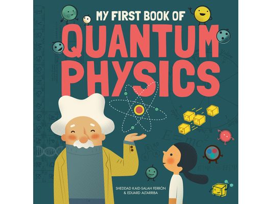 My First Book of Quantum Physics