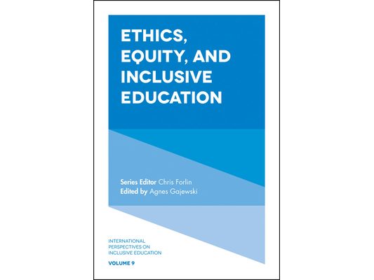 Ethics, Equity, and Inclusive Education