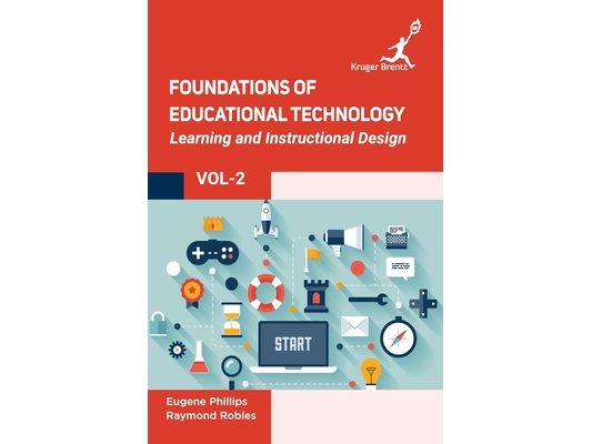 Foundations of Educational Technology: Learning and Instructional Design Vol 2