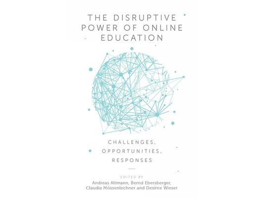 The Disruptive Power of Online Education: Challenges, Opportunities, Responses