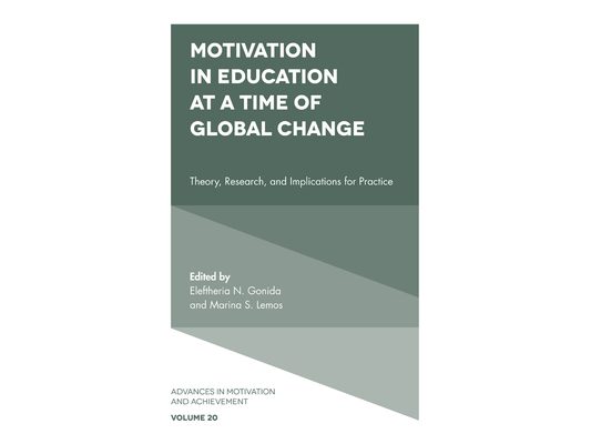 Motivation in Education at a Time of Global Change: Theory, Research, and Implications for Practice