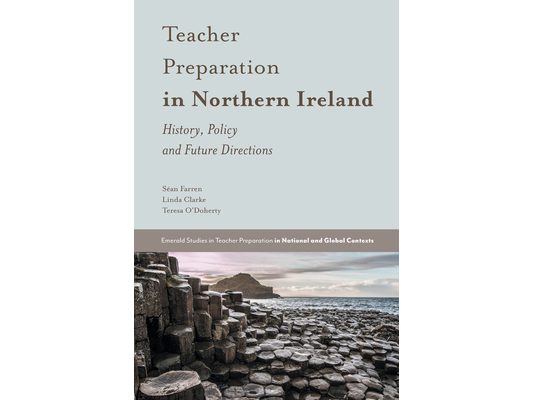 Teacher Preparation in Northern Ireland: History, Policy and Future Directions