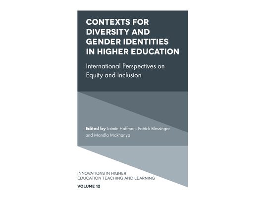 Contexts for Diversity and Gender Identities in Higher Education: International Perspectives on Equity and Inclusion