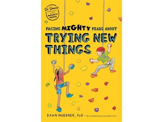 Facing Mighty Fears about Trying New Things