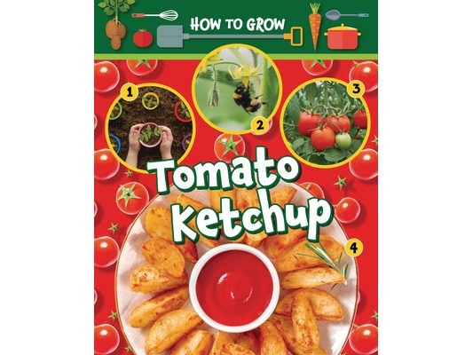How to Grow Tomato Ketchup