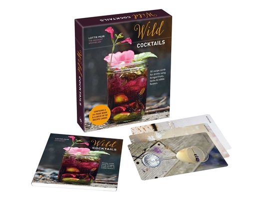 Wild Cocktails Deck: 50 Recipe Cards for Drinks Made Using Fruits, Herbs & Edible Flowers