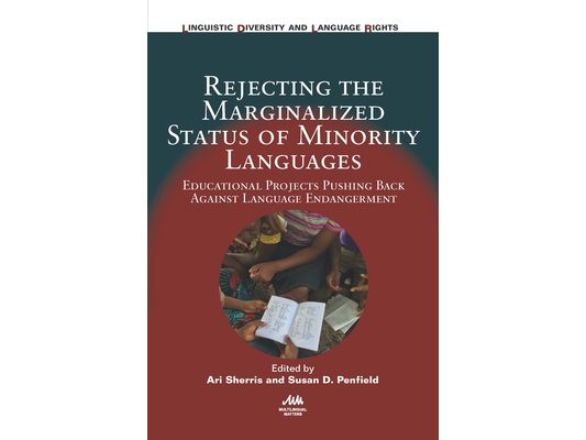 Rejecting the Marginalized Status of Minority Languages: Educational Projects Pushing Back Against Language Endangerment