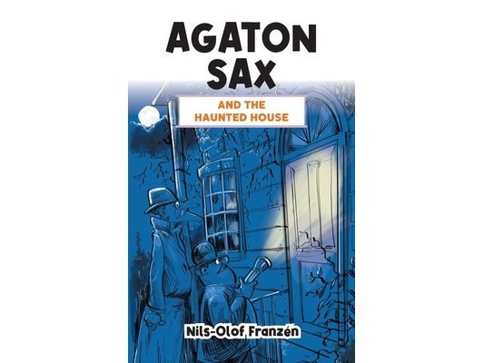 Agaton Sax and the Haunted House