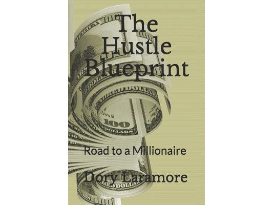 The Hustle Blueprint: Road to a Millionaire