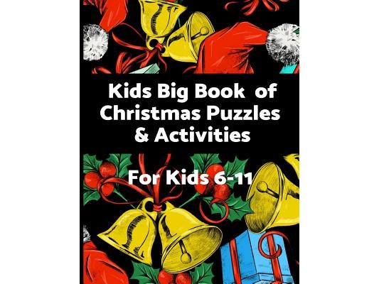 Kids Big Book of Christmas Puzzles and Activities: Challenging, educational fun filled Holiday activity book