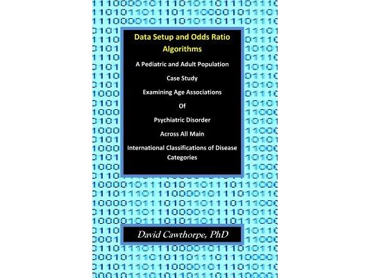 Data Setup and Odds Ratio Algorithms: A Pediatric and Adult Population Case Study Examining Age Associations of Psychiatric Disorder across All Main I