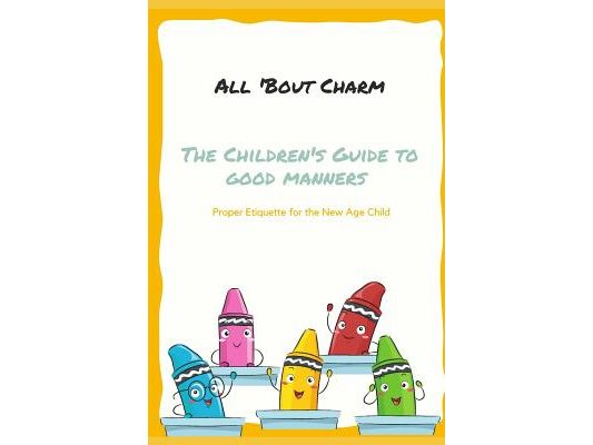 All 'Bout Charm's The Children's Guide to Good Manners