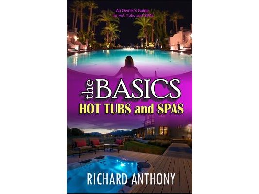 Thebasics: Hot Tubs and Spas