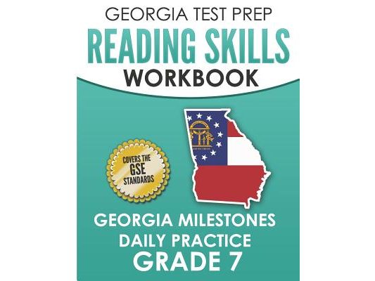 GEORGIA TEST PREP Reading Skills Workbook Georgia Milestones Daily Practice Grade 7: Preparation for the Georgia Milestones English Language Arts Test