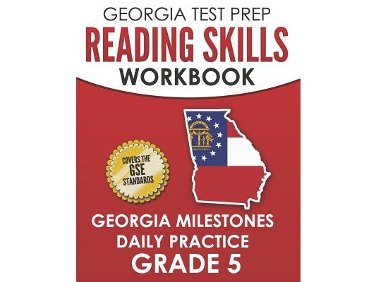 GEORGIA TEST PREP Reading Skills Workbook Georgia Milestones Daily Practice Grade 5: Preparation for the Georgia Milestones English Language Arts Test