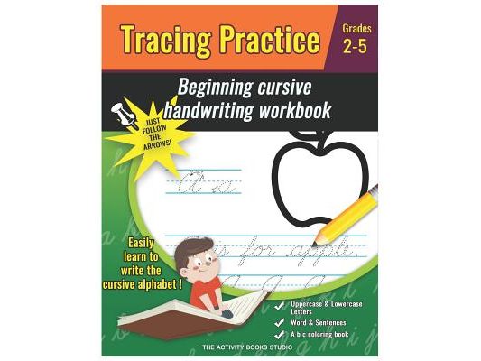 Tracing Practice: cursive handwriting workbook for kids beginners: a b c coloring book, cursive writing books for kids, preschool practi