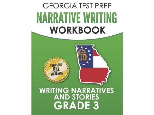 GEORGIA TEST PREP Narrative Writing Workbook Grade 3: Writing Narratives and Stories