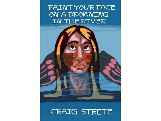 Paint Your Face on a Drowning in the River