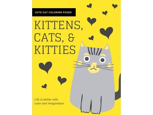 Kittens, Cats, and Kitties: Cat Coloring Book for Kids and Adults