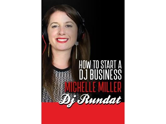 How to Start a Dj Business
