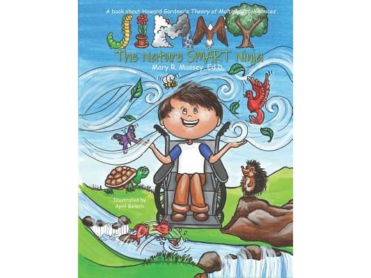 Jimmy, the Nature SMART Ninja: A book about Howard Gardner's Theory of Multiple Intelligences