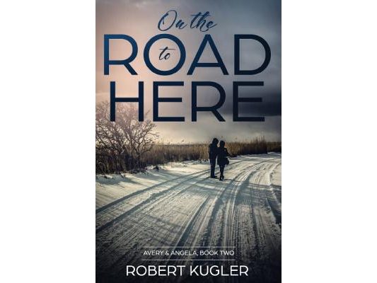 On the Road to Here: Avery & Angela Book 2