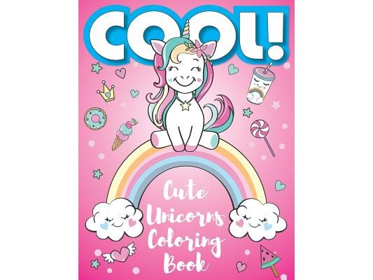 Cool! Cute Unicorns Coloring Book: Coloring Book