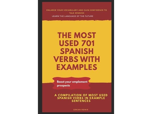 The Most Used 701 Spanish Verbs with Examples