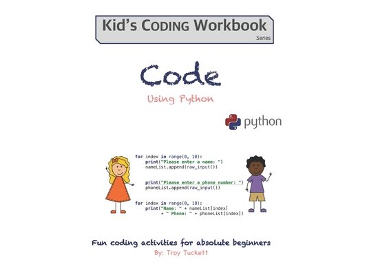 Code Using Python: Fun activities for Absolute Beginners