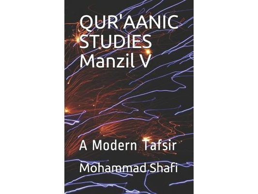 Qur'aanic Studies Manzil V: A Modern Tafsir