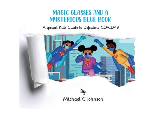 Magic Glasses and a Mysterious Blue Book: A Special Kids to Defeating COVID-19