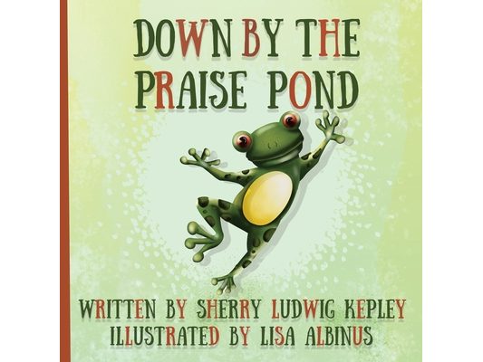 Down By The Praise Pond