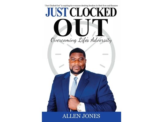 Just Clocked Out: Overcoming Life's Adversity