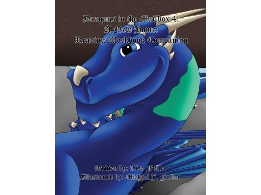 Dragons in the Mailbox 4: A New Home: Reading Workbook Companion