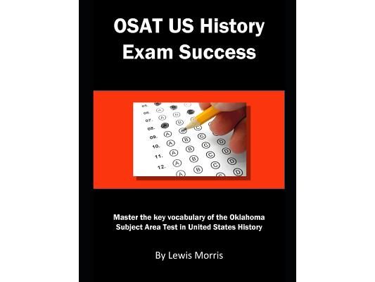Osat Us History Exam Success: Master the Key Vocabulary of the Oklahoma Subject Area Test in United States History
